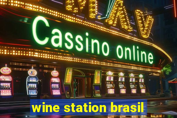 wine station brasil